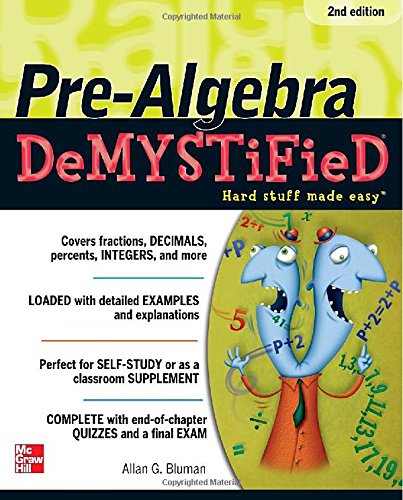 Pre-Algebra DeMYSTiFieD, Second Edition by Allan Bluman