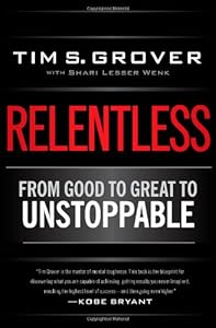 Relentless: From Good to Great to Unstoppable