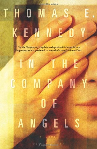 In the Company of Angels: A Novel by Thomas E. Kennedy
