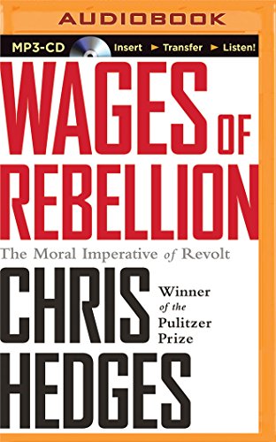 Wages of Rebellion by Chris Hedges