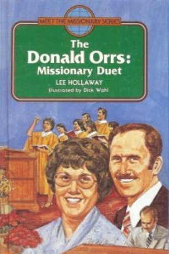 Donald Orrs: Missionary Duet (Meet the Missionary Series) by Lee Holloway