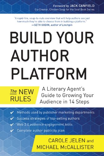 Build Your Author Platform: The New Rules: A Literary Agent's Guide to Growing Your Audience in 14 Steps by Carole Jelen