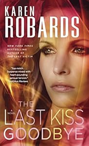 The Last Kiss Goodbye: A Novel