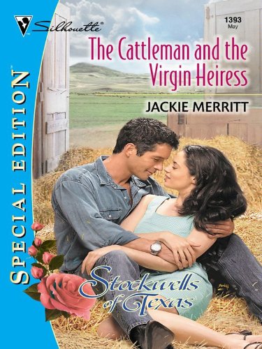 THE CATTLEMAN AND THE VIRGIN HEIRESS (The Stockwells of Texas Book 5) by Jackie Merritt