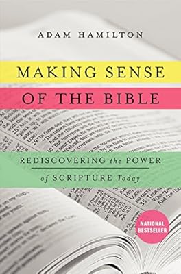 Making Sense of the Bible: Rediscovering the Power of Scripture Today