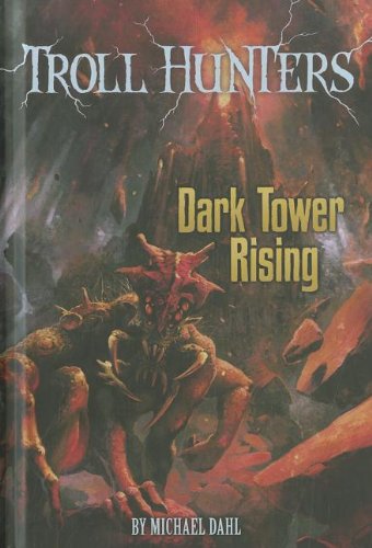 Dark Tower Rising (Troll Hunters) by Michael Dahl