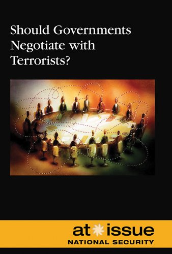 Should Governments Negotiate With Terrorists? (At Issue Series) by Amanda Hiber
