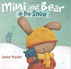 Mimi and Bear in the Snow by Janee Trasler