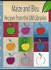 Maize and Bleu - Recipes from the UM Libraries (Michigan)