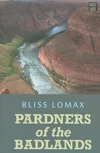 Pardners of the Badlands (Center Point Western Complete (Large Print)) by Bliss Lomax
