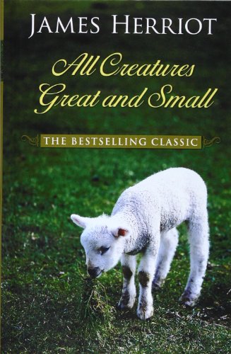 All Creatures Great and Small by James Herriot