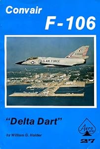 Convair F-106 Delta Dart - Aero Series 27