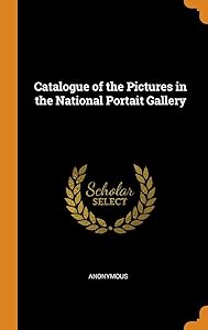 Catalogue of the Pictures in the National Portait Gallery