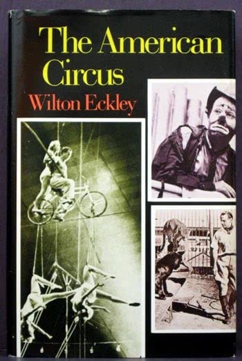 The American Circus by Wilton Eckley