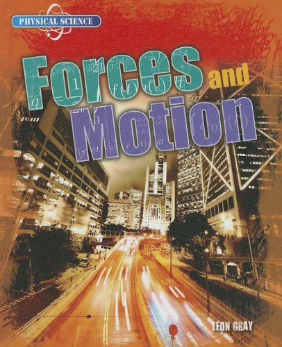 Forces and Motion by Leon Gray