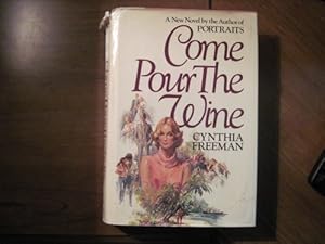 Come Pour the Wine: A Novel