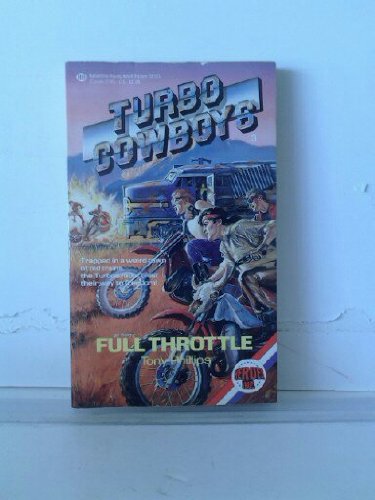 FULL THROTTLE #3 (Turbo Cowboys) by Tony Phillips