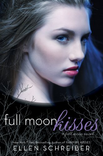 Full Moon Kisses by Ellen Schreiber