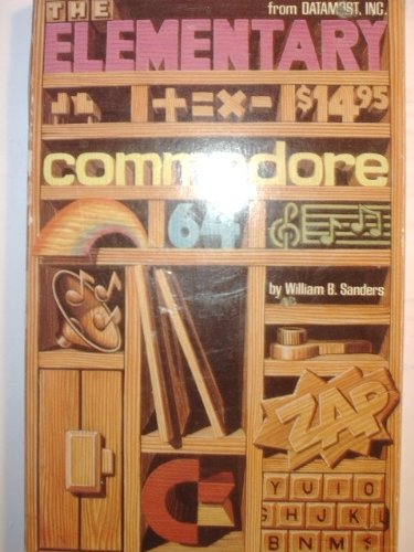 Elementary Commodore 64 by William B. Sanders