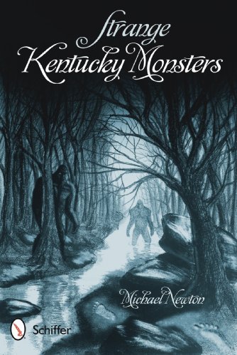 Strange Kentucky monsters by Michael Newton
