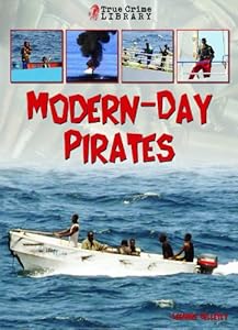 True Crime Library: Modern-Day Pirates