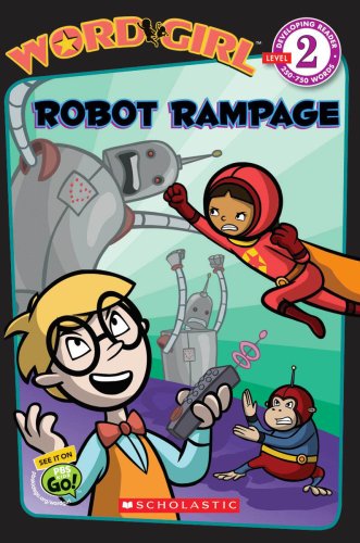 Robot Rampage(Wordgirl Readers, No. 3) by Annie Auerbach