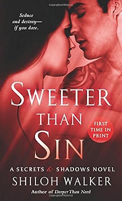Sweeter Than Sin: A Secrets &amp; Shadows Novel