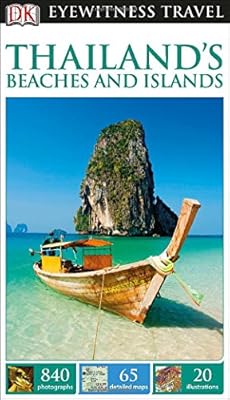 DK Eyewitness Travel Guide: Thailand's Beaches &amp; Islands