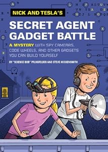 Nick and Tesla's Secret Agent Gadget Battle by Bob Pflugfelder
