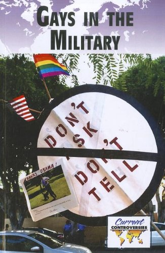 Gays in the Military by Debra A Miller