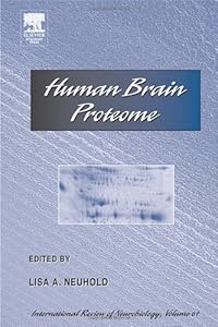Human Brain Proteome (ISSN Book 61) by Lisa A. Neuhold