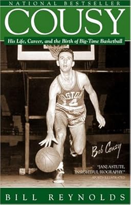 Cousy: His Life, Career, and the Birth of Big-Time Basketball