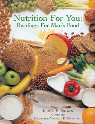 Nutrition For You: Readings For Mans Food [2004] by Judith E. Brown