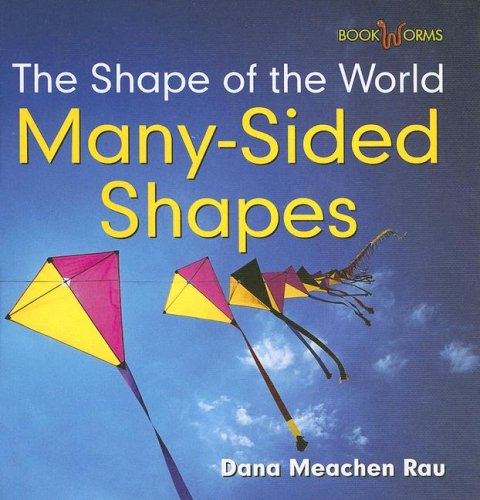 Many-sided Shapes (Bookworms - the Shape of the World) by Dana Meachen Rau