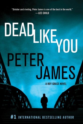 Dead Like You by Peter James