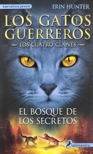 Los gatos guerreros 3 :El bosque de los secretos by Erin Hunter