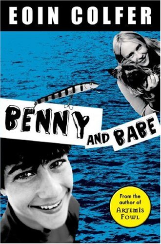 Benny and Babe (Benny Shaw) by Eoin Colfer
