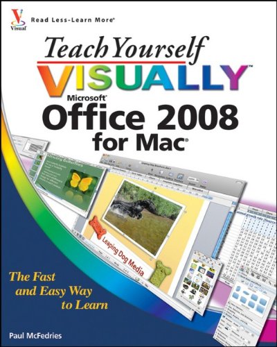 Teach Yourself VISUALLY Office 2008 for Mac (Teach Yourself VISUALLY (Tech)) by Paul McFedries