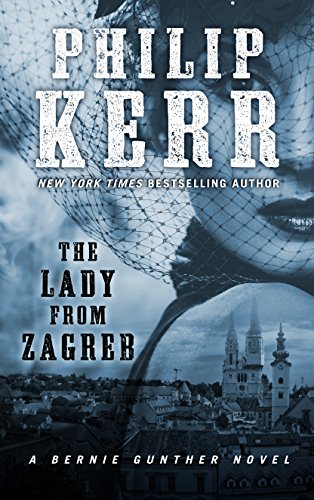 The Lady From Zagreb by Philip Kerr