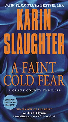 A Faint Cold Fear: A Grant County Thriller by Karin Slaughter