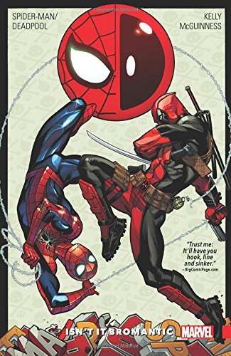 Spider-Man/Deadpool Vol. 1: Isn't it Bromantic by Joe Kelly