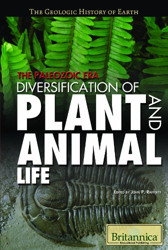 The Paleozoic Era: Diversification of Plant and Animal Life by John P. Rafferty  (Editor)