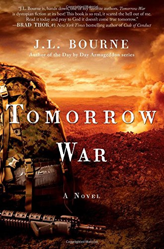 Tomorrow War: The Chronicles of Max by J. L. Bourne