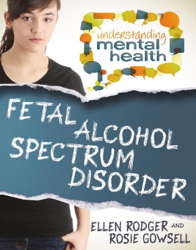 Fetal Alcohol Spectrum Disorder by Ellen Rodger