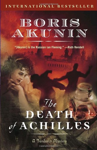 The Death of Achilles: A Novel (Erast Fandorin Mystery) by Boris Akunin