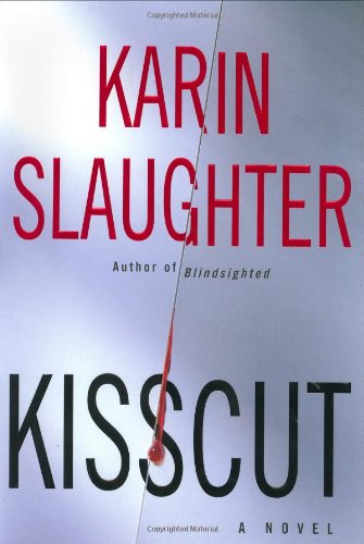 Kisscut: A Novel by Karin Slaughter