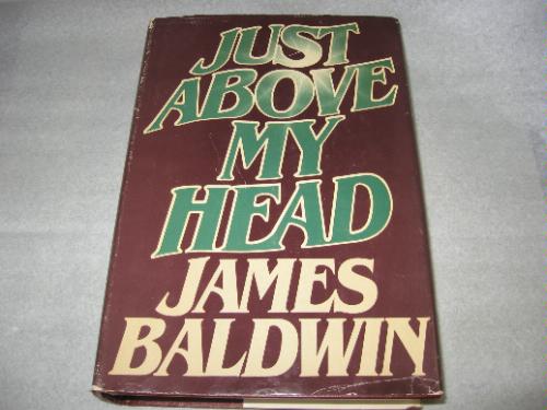 Just above my head by James Baldwin