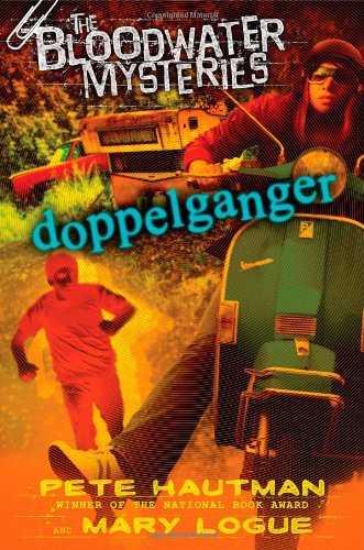The Bloodwater Mysteries: Doppelganger by Pete Hautman
