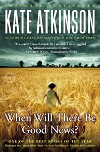 When Will There Be Good News?: A Novel (Jackson Brodie Book 3)