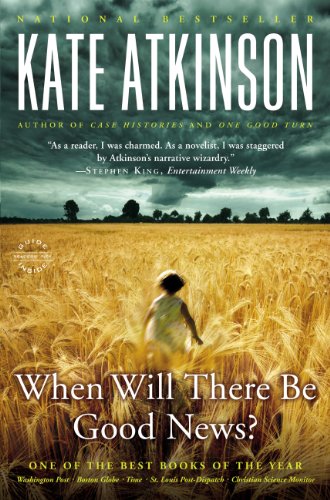 When Will There Be Good News?: A Novel (Jackson Brodie Book 3) by Kate Atkinson